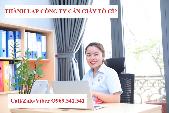 Thành lập công ty cần những giấy tờ gì?